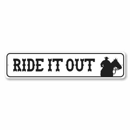 "Ride It Out" Sign