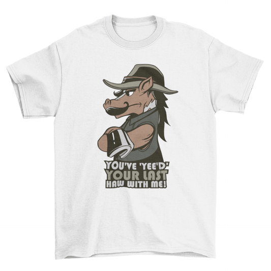 Horse Yee Haw T-shirt