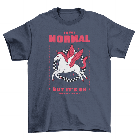 Not Normal But OK T-shirt