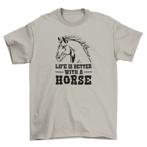 Life Is Better with a Horse T-Shirt