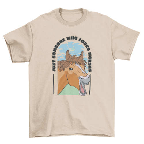 Just Someone Who Loves Horses T-shirt